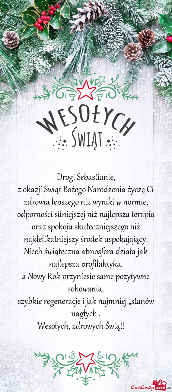 Z okazji Świąt Bożego Narodzenia życzę Ci zdrowia lepszego niż wyniki w normie
