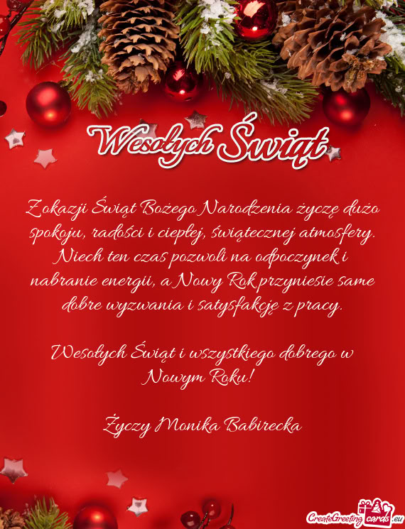 Z okazji Świąt Bożego Narodzenia życzę dużo spokoju, radości i ciepłej, świątecznej atmosf