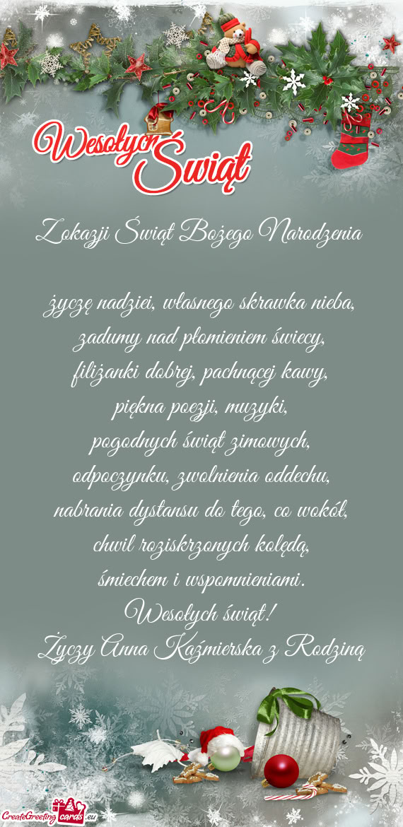 Z okazji Świąt Bożego Narodzenia   życzę nadziei, własnego skrawka