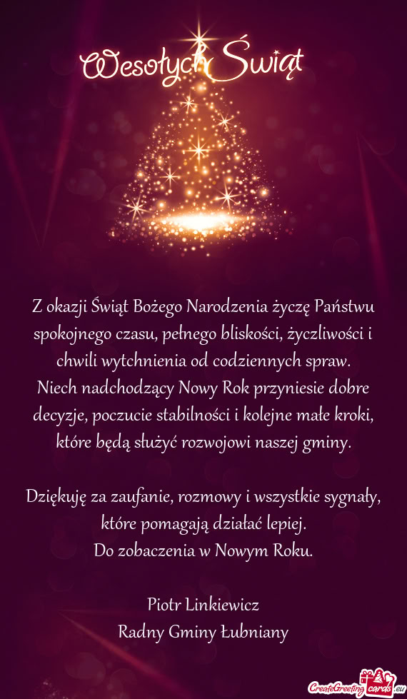 Z okazji Świąt Bożego Narodzenia życzę Państwu spokojnego czasu, pełnego bliskości, życzliw