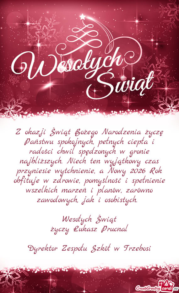 Z okazji Świąt Bożego Narodzenia życzę Państwu spokojnych, pełnych ciepła i radości chwil s