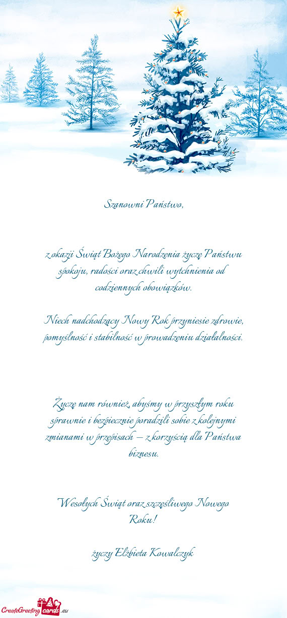Z okazji Świąt Bożego Narodzenia życzę Państwu spokoju, radości oraz chwili wytchnienia od co