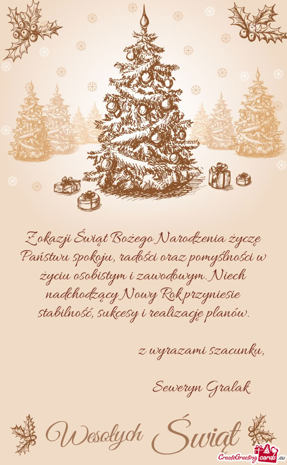 Z okazji Świąt Bożego Narodzenia życzę Państwu spokoju, radości oraz pomyślności w życiu o