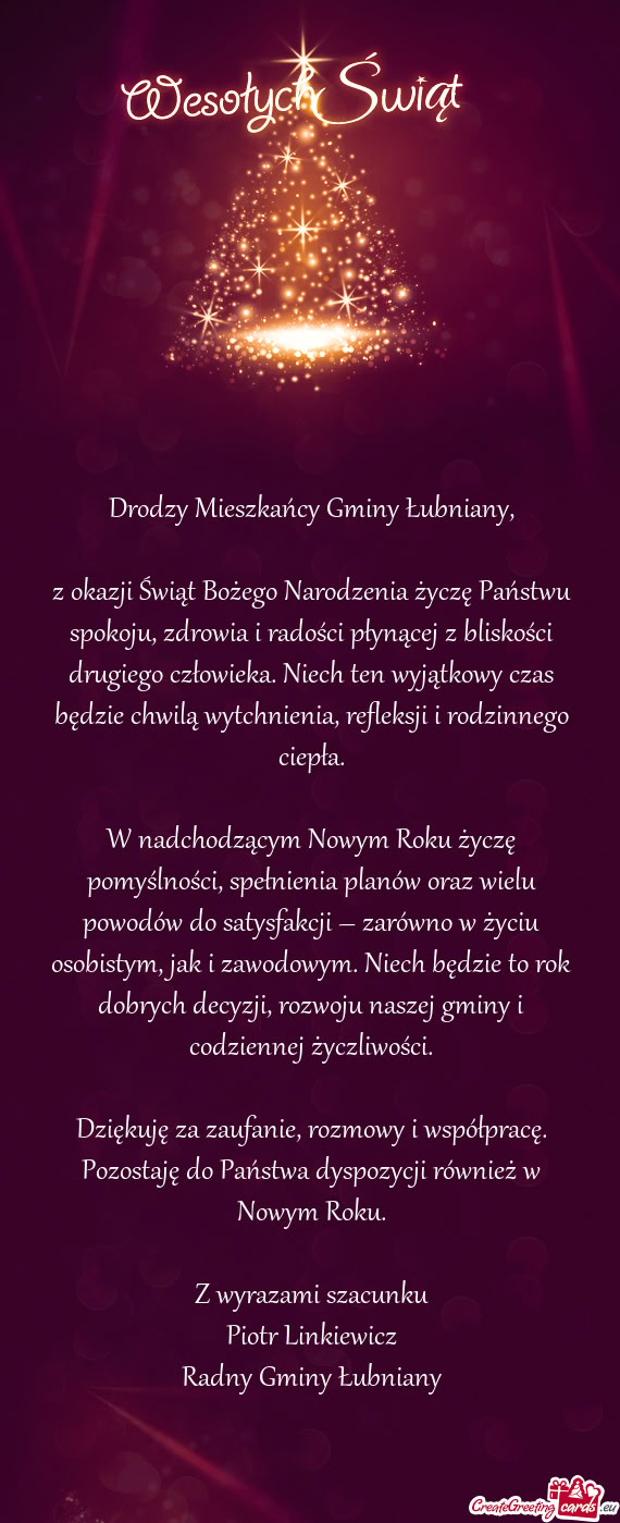 Z okazji Świąt Bożego Narodzenia życzę Państwu spokoju, zdrowia i radości płynącej z blisko