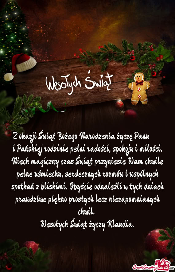Z okazji Świąt Bożego Narodzenia życzę Panu  i Pańskiej rodzinie pełni radości, spokoj
