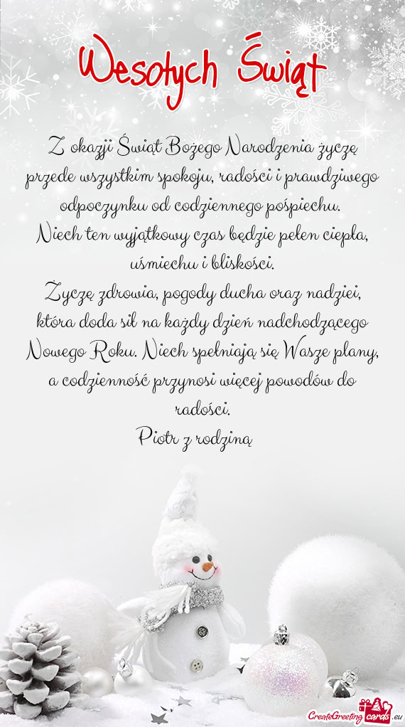 Z okazji Świąt Bożego Narodzenia życzę przede wszystkim spokoju, radości i prawdziwego odpoczy