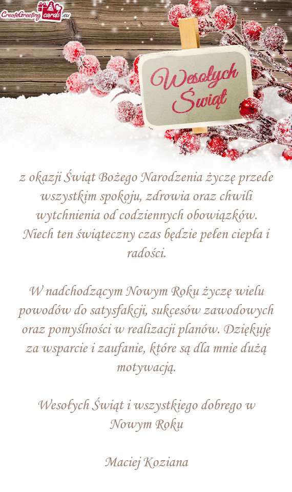 Z okazji Świąt Bożego Narodzenia życzę przede wszystkim spokoju, zdrowia oraz chwili wytchnieni