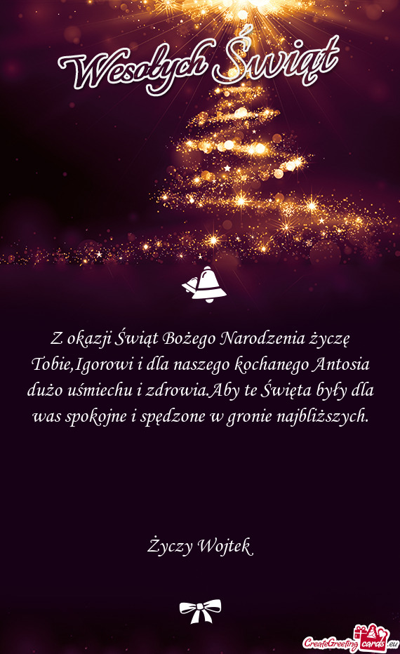Z okazji Świąt Bożego Narodzenia życzę Tobie,Igorowi i dla naszego kochanego Antosia dużo uśm