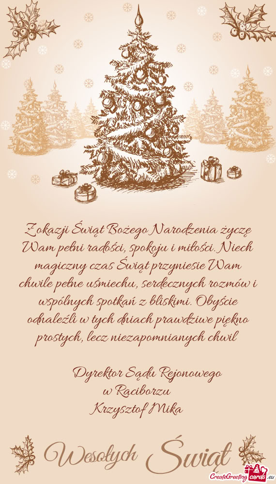 Z okazji Świąt Bożego Narodzenia życzę Wam pełni radości, spokoju i miłości. Niech magiczny