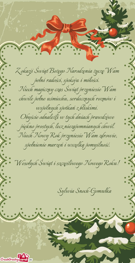 Z okazji Świąt Bożego Narodzenia życzę Wam pełni radości, spokoju i miłości
