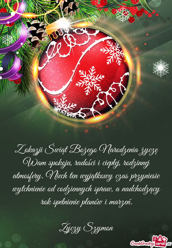Z okazji Świąt Bożego Narodzenia życzę Wam spokoju, radości i ciepłej, rodzinnej atmosfery. N