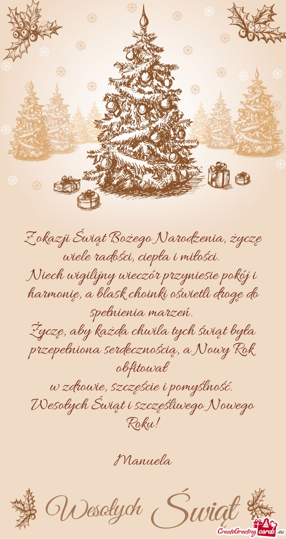 Z okazji Świąt Bożego Narodzenia, życzę wiele radości, ciepła i miłości