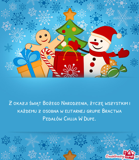 Z okazji świąt Bożego Narodzenia, życzę wszystkim i każdemu z osobna w elitarnej grupie Bractw