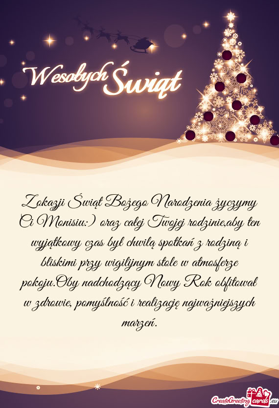 Z okazji Świąt Bożego Narodzenia życzymy Ci Monisiu:) oraz całej Twojej rodzinie,aby ten wyjąt