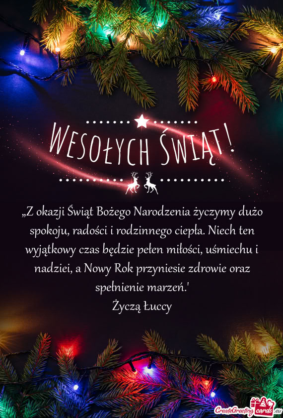 „Z okazji Świąt Bożego Narodzenia życzymy dużo spokoju, radości i rodzinnego ciepła. Niech