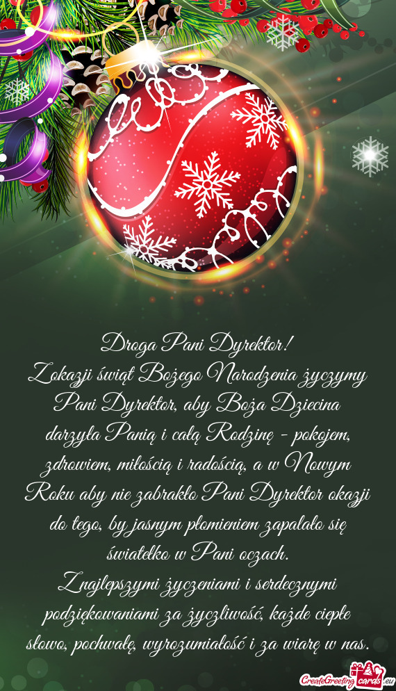 Z okazji świąt Bożego Narodzenia życzymy Pani Dyrektor, aby Boża Dziecina darzyła Panią i ca