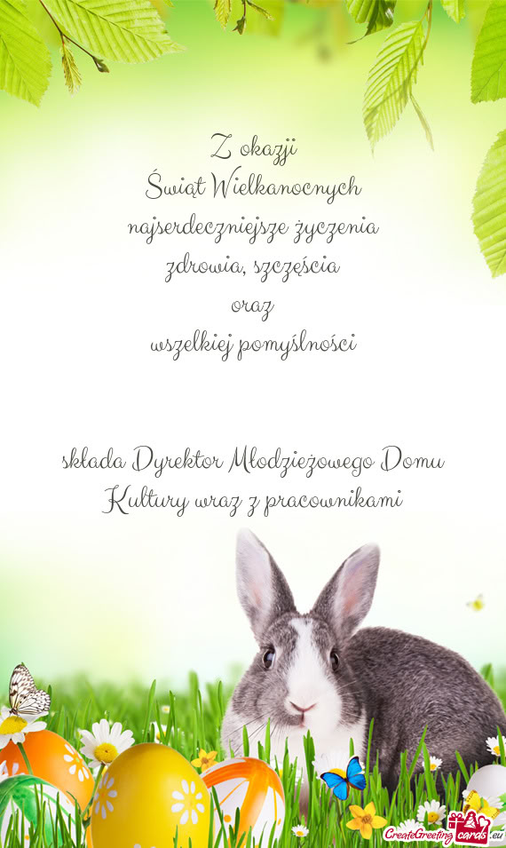 Z okazji  Świąt Wielkanocnych  najserdeczniejsze życzenia  zdrowia,