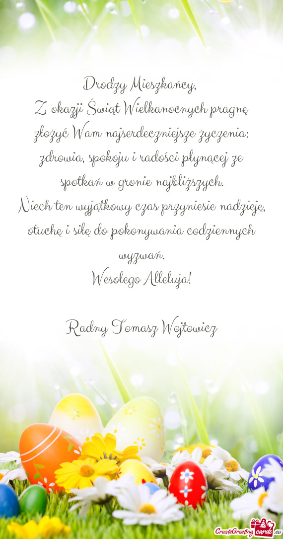 Z okazji Świąt Wielkanocnych pragnę złożyć Wam najserdeczniejsze życzenia: zdrowia, spokoju i