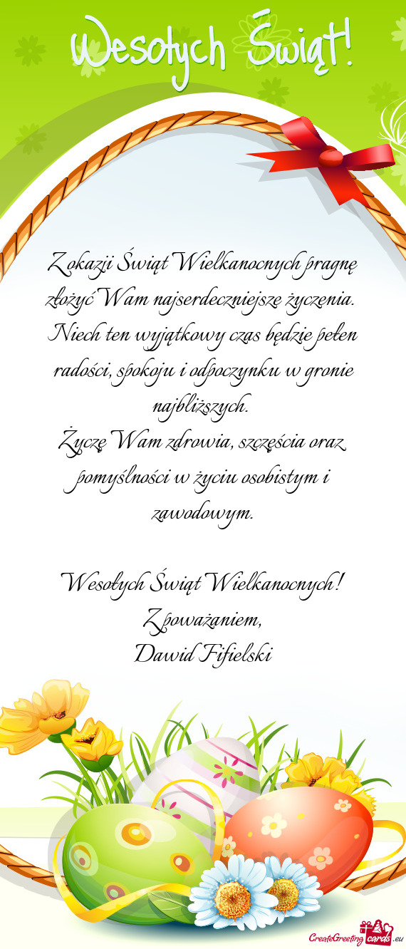 Z okazji Świąt Wielkanocnych pragnę złożyć Wam najserdeczniejsze życzenia