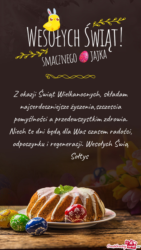 Z okazji Świąt Wielkanocnych, składam najserdeczniejsze życzenia,szczescia pomyślności a przed