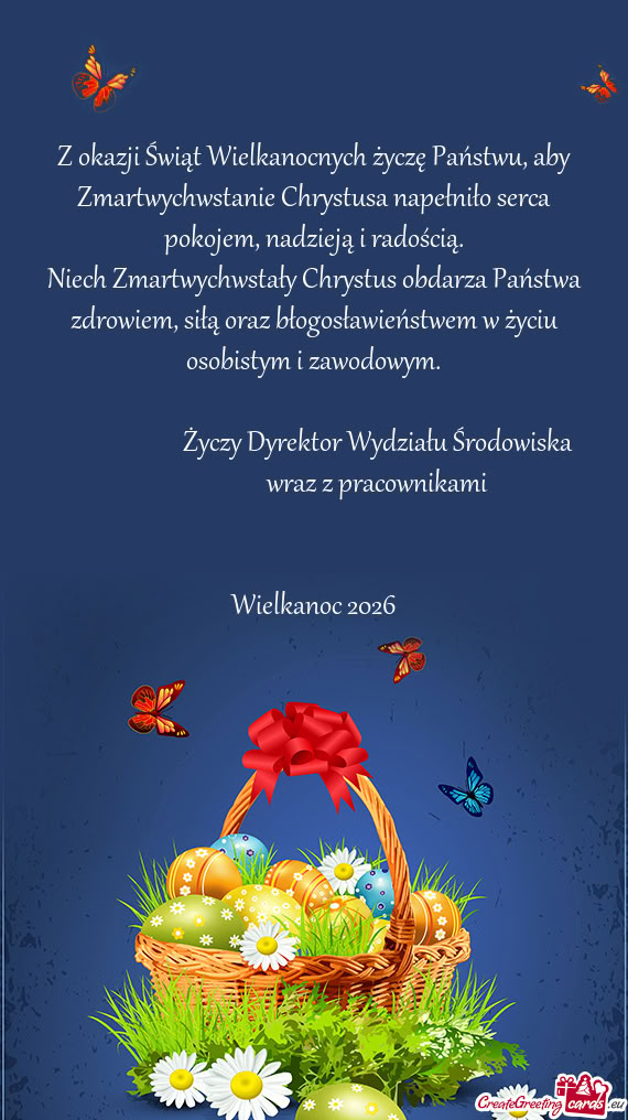 Z okazji Świąt Wielkanocnych życzę Państwu, aby Zmartwychwstanie Chrystusa napełniło serca po