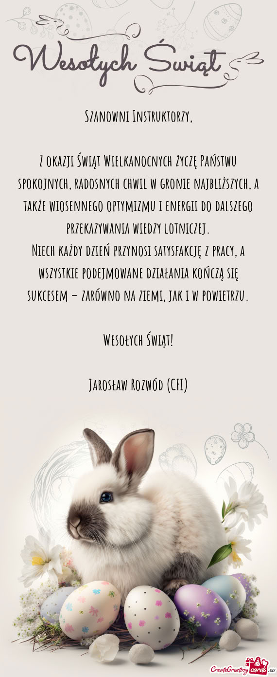 Z okazji Świąt Wielkanocnych życzę Państwu spokojnych, radosnych chwil w gronie najbliższych