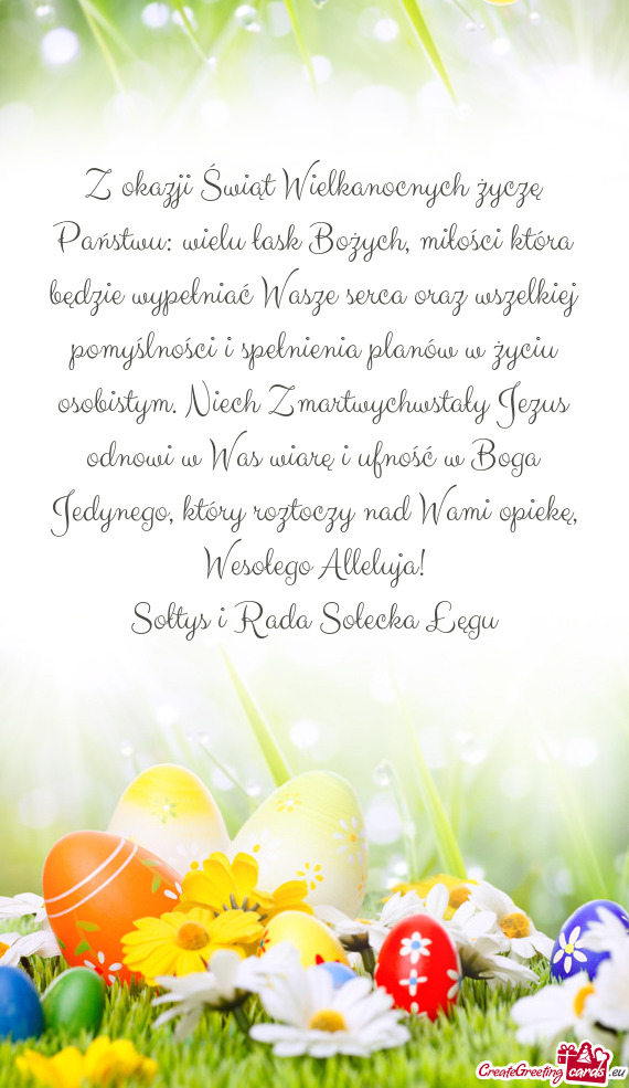 Z okazji Świąt Wielkanocnych życzę Państwu: wielu łask Bożych, miłości która będzie wype