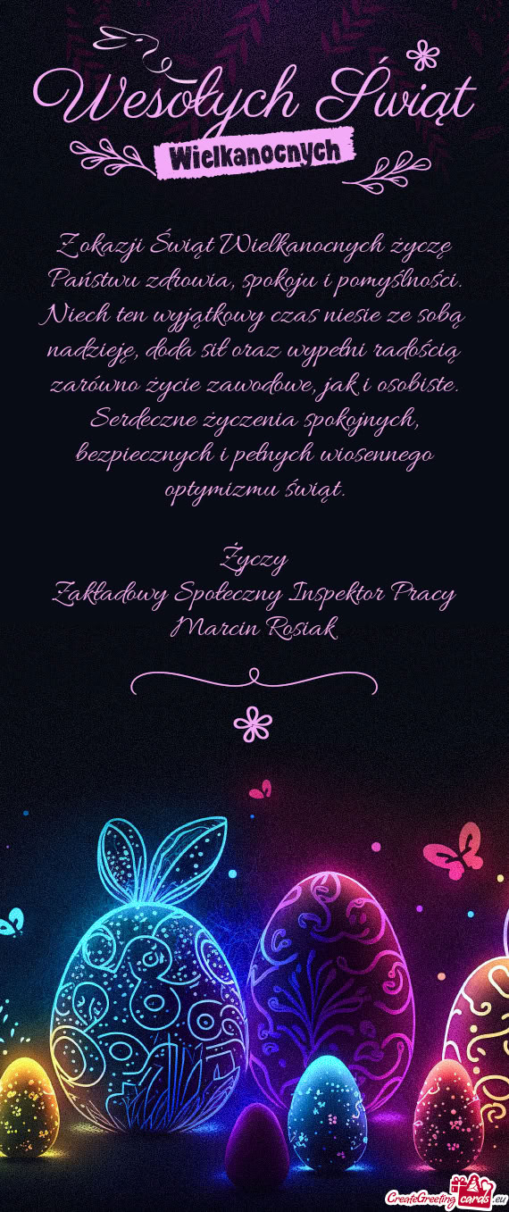 Z okazji Świąt Wielkanocnych życzę Państwu zdrowia, spokoju i pomyślności