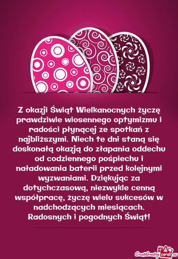 Z okazji Świąt Wielkanocnych życzę prawdziwie wiosennego optymizmu i radości płynącej ze spot