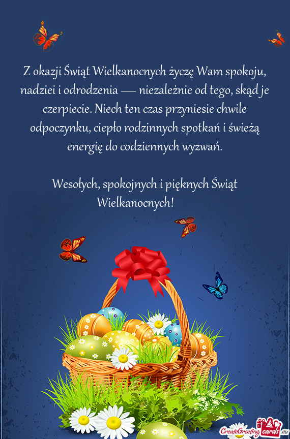 Z okazji Świąt Wielkanocnych życzę Wam spokoju, nadziei i odrodzenia — niezależnie od tego, s