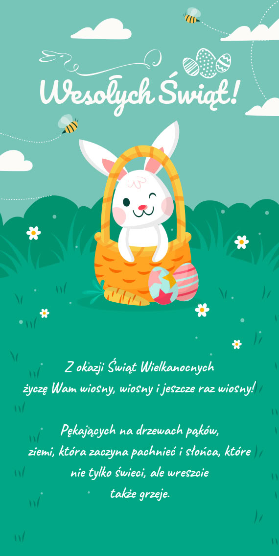 Z okazji Świąt Wielkanocnych życzę Wam wiosny