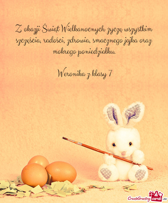 Z okazji Świąt Wielkanocnych życzę wszystkim szczęścia, radości, zdrowia, smacznego jajka ora