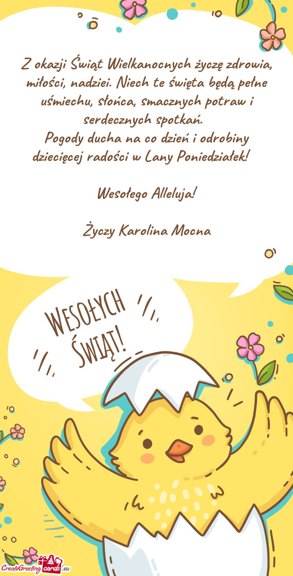 Z okazji Świąt Wielkanocnych życzę zdrowia, miłości, nadziei. Niech te święta będą pełne