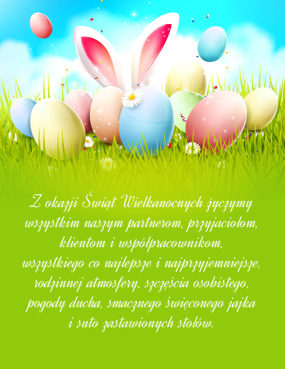 Z okazji Świąt Wielkanocnych życzymy  wszystkim naszym