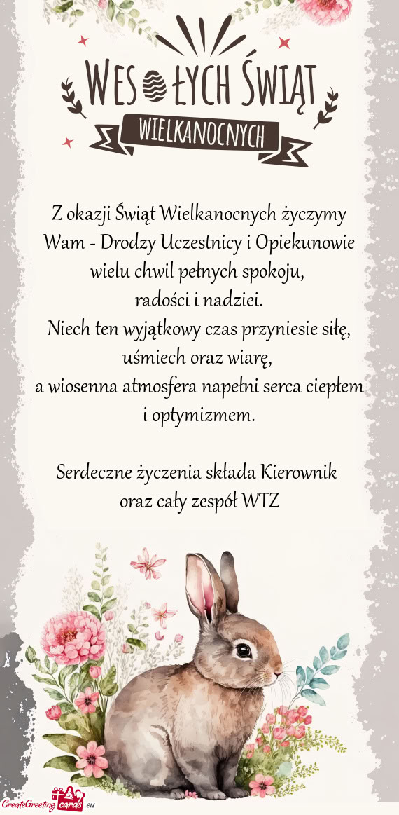Z okazji Świąt Wielkanocnych życzymy Wam - Drodzy Uczestnicy i Opiekunowie wielu chwil pełnych s