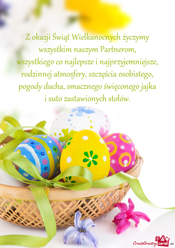 Z okazji Świąt Wielkanocnych życzymy
 wszystkim naszym Partnerom