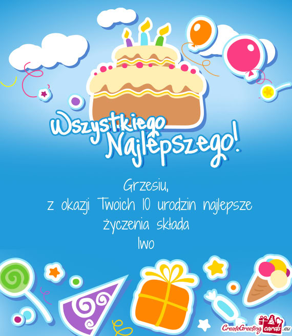 Z okazji Twoich 10 urodzin najlepsze życzenia składa