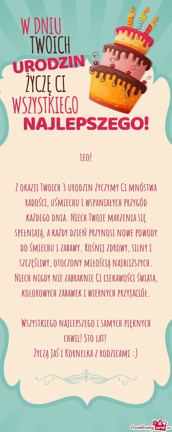 Z okazji Twoich 3 urodzin życzymy Ci mnóstwa radości, uśmiechu i wspaniałych przygód każdego