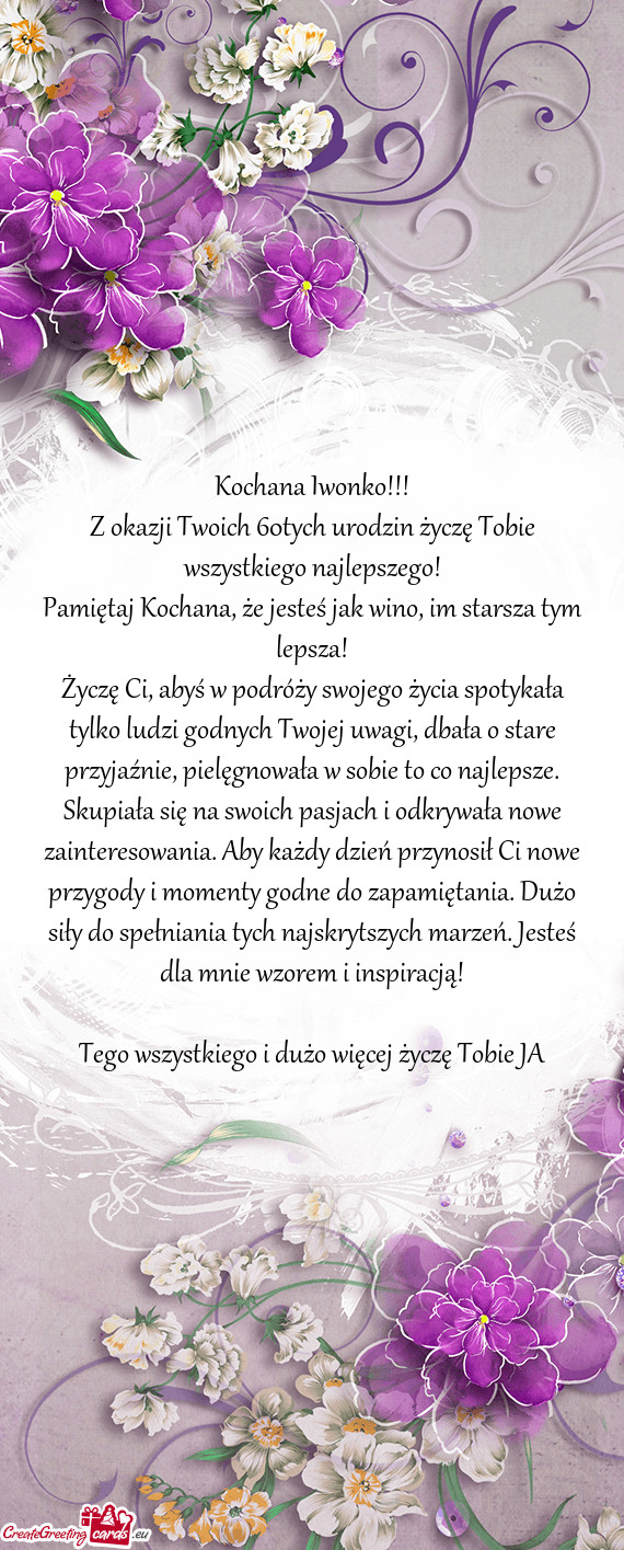 Z okazji Twoich 60tych urodzin życzę Tobie wszystkiego najlepszego