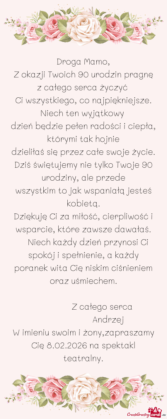 Z okazji Twoich 90 urodzin pragnę z całego serca życzyć