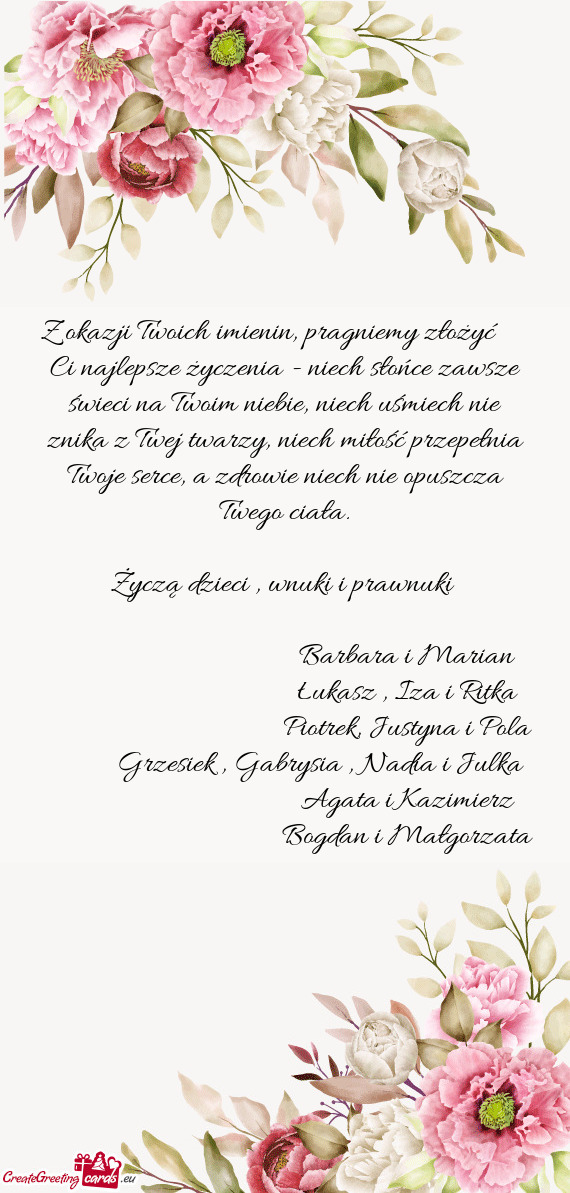 Z okazji Twoich imienin, pragniemy złożyć  Ci najlepsze życzenia - niech słońce zawsze św
