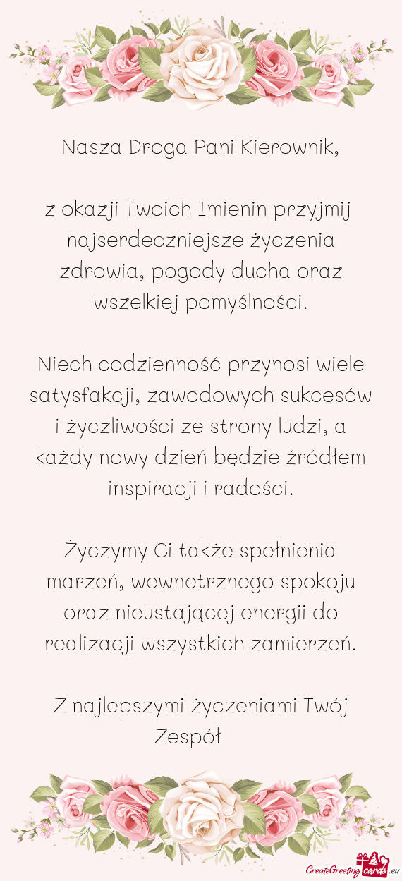 Z okazji Twoich Imienin przyjmij najserdeczniejsze życzenia zdrowia, pogody ducha oraz wszelkiej p