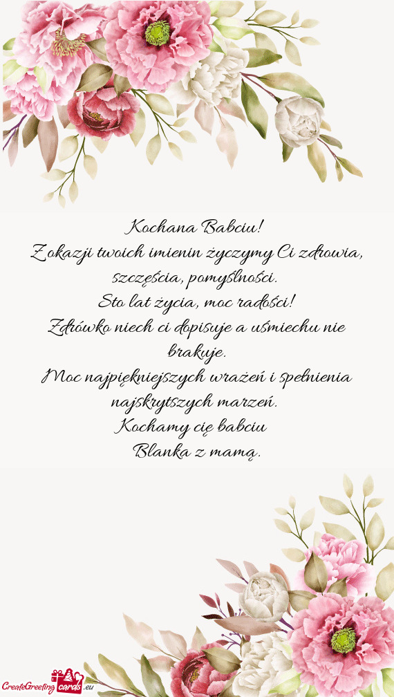 Z okazji twoich imienin życzymy Ci zdrowia, szczęścia, pomyślności