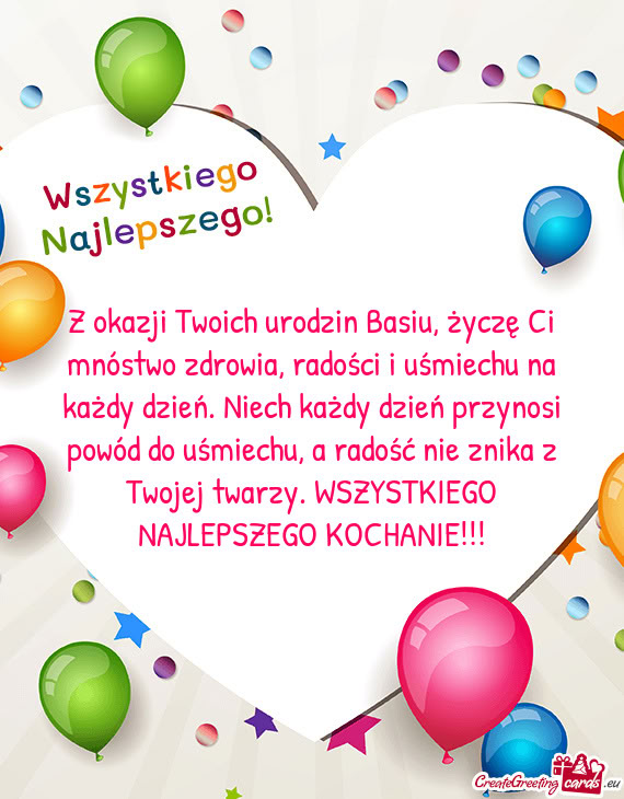 Z okazji Twoich urodzin Basiu, życzę Ci mnóstwo zdrowia, radości i uśmiechu na każdy dzień. N