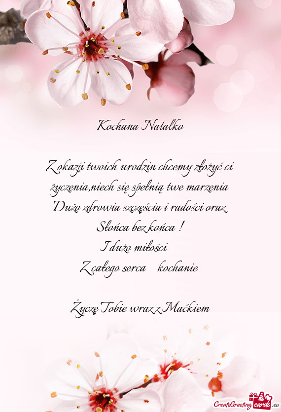 Z okazji twoich urodzin chcemy złożyć ci życzenia,niech się spełnią twe marzenia