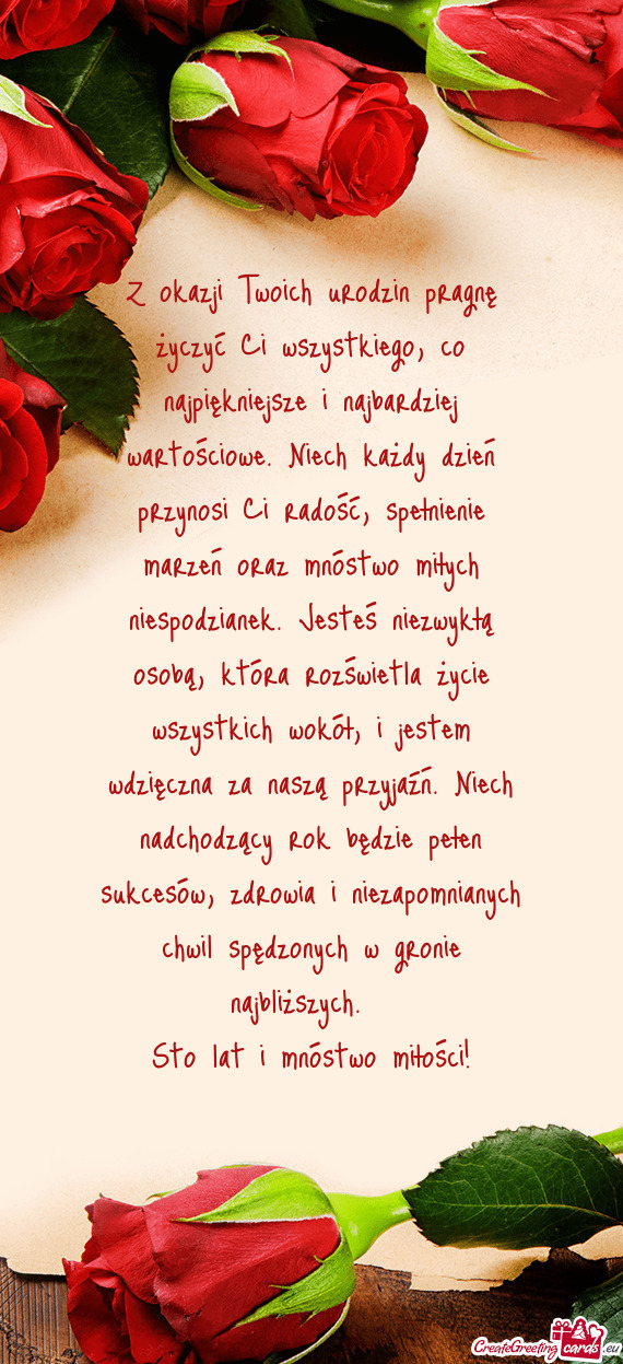 Z okazji Twoich urodzin pragnę życzyć Ci wszystkiego, co najpiękniejsze i najbardziej wartościo