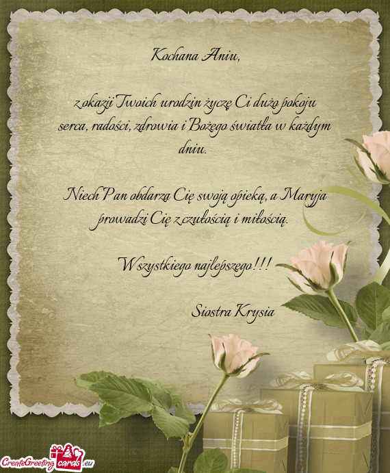 Z okazji Twoich urodzin życzę Ci dużo pokoju serca, radości, zdrowia i Bożego światła w każd