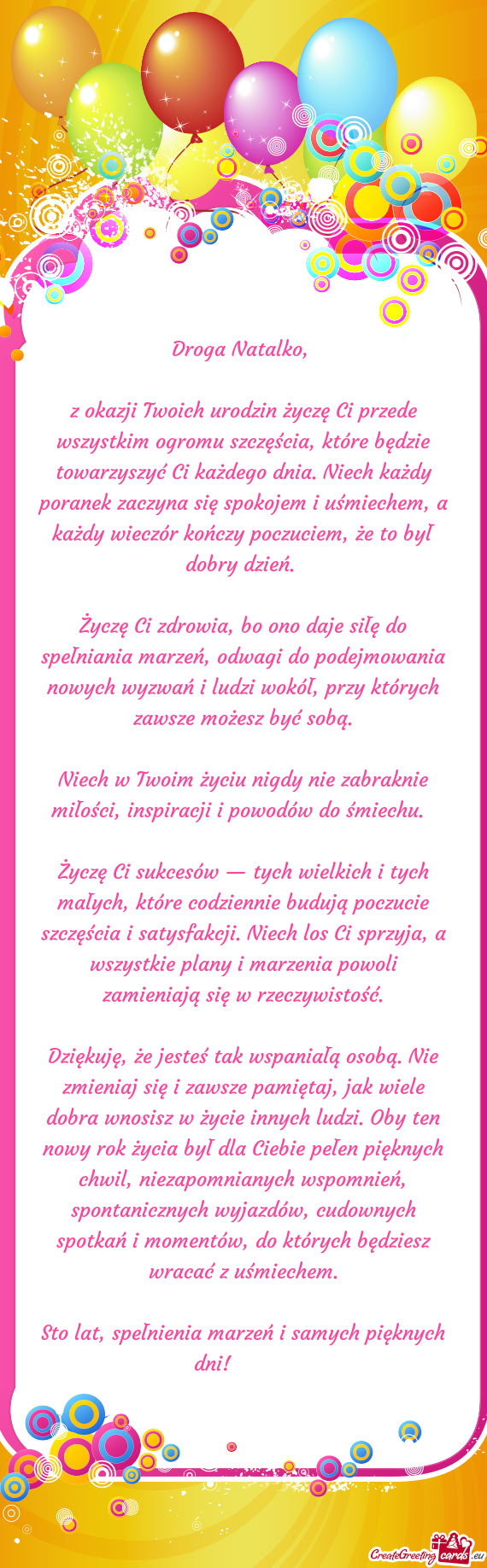 Z okazji Twoich urodzin życzę Ci przede wszystkim ogromu szczęścia, które będzie towarzyszyć
