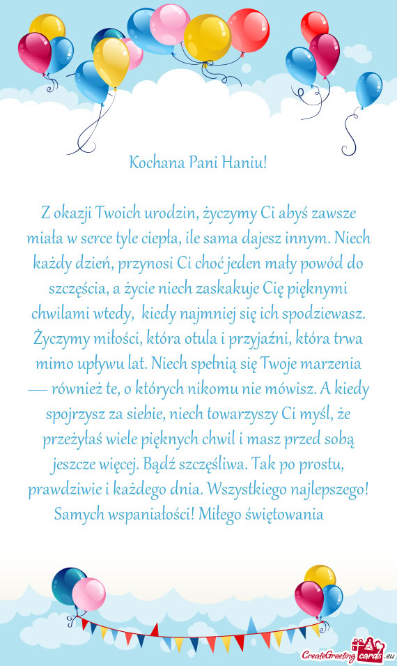 Z okazji Twoich urodzin, życzymy Ci abyś zawsze miała w serce tyle ciepła, ile sama dajesz innym