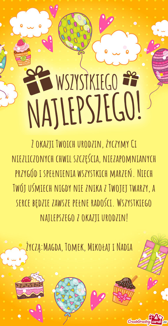 Z okazji Twoich urodzin, życzymy Ci niezliczonych chwil szczęścia, niezapomnianych przygód i spe